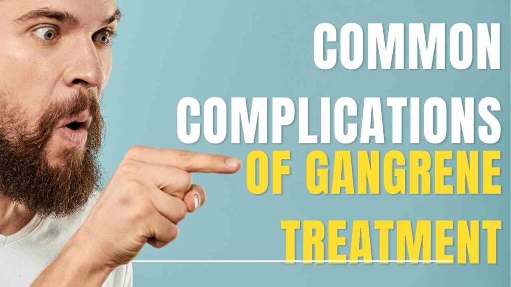 Common Complications of Gangrene Treatment