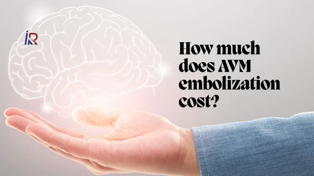 How much does AVM embolization cost?
