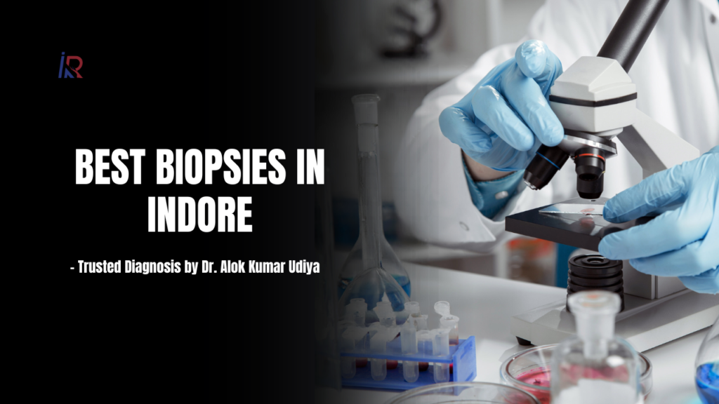 Biopsies in Indore