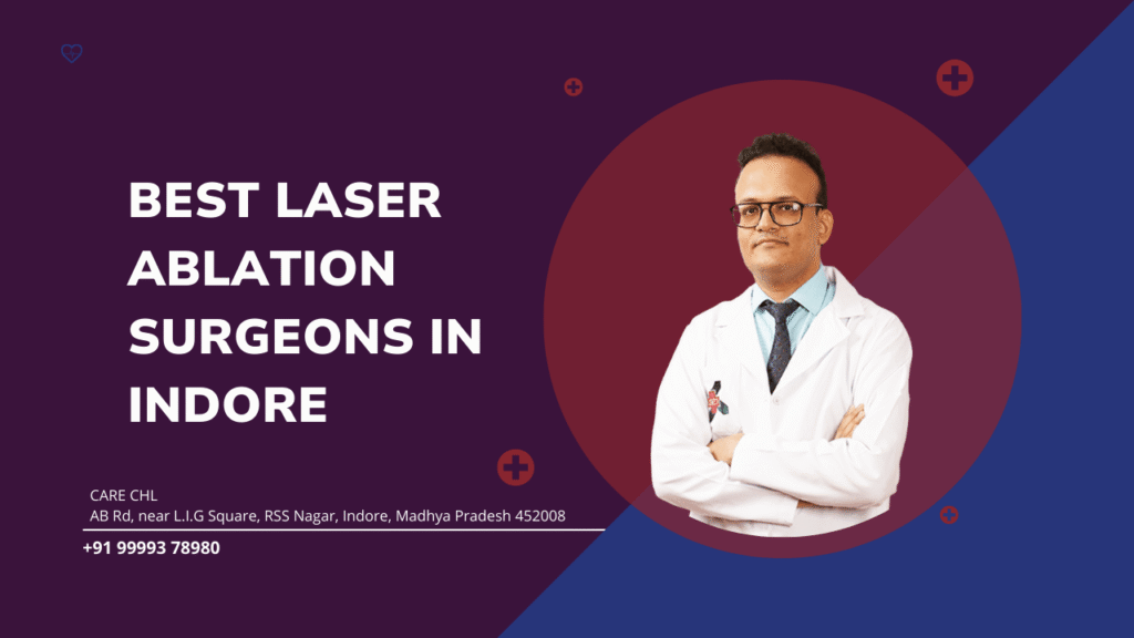 Best Laser Ablation Surgeons in Indore