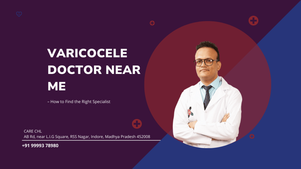 Varicocele Doctor Near Me